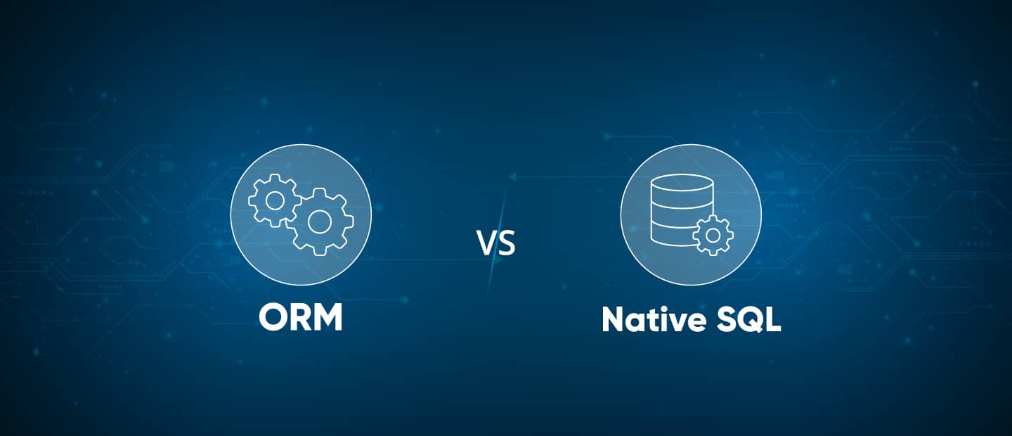 orm-vs-native-sql-1